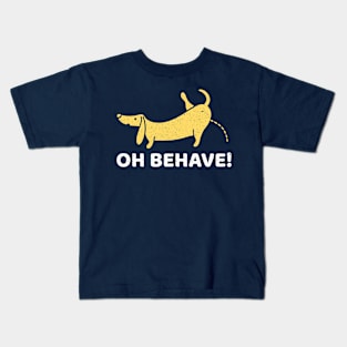 Oh Behave Kids T-Shirt